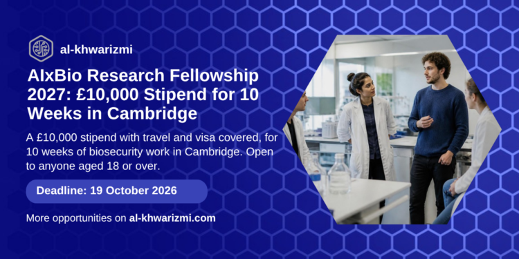 AIxBio Research Fellowship 2027 in Cambridge card on al-khwarizmi, apply by 19 October 2026